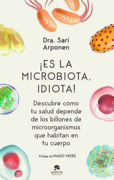 ES LA MICROBIOTA, IDIOTA! | 9788413440682 | ARPONEN, SARI | Llibreria Huch - Llibreria online de Berga 