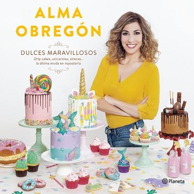 DULCES MARAVILLOSOS | 9788408194408 | OBREGÓN FERNÁNDEZ, ALMA | Llibreria Huch - Llibreria online de Berga 