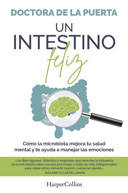 UN INTESTINO FELIZ. CÓMO LA MICROBIOTA MEJORA TU SALUD MENTAL Y TE AYUDA A MANEJ | 9788491398974 | DE LA PUERTA, DOCTORA | Llibreria Huch - Llibreria online de Berga 