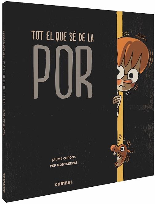 TOT EL QUE SÉ DE LA POR | 9788491014287 | COPONS RAMON, JAUME | Llibreria Huch - Llibreria online de Berga 