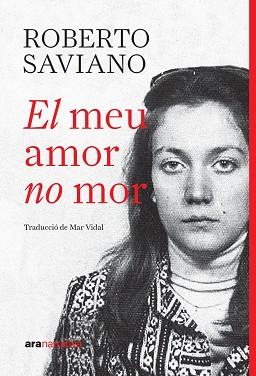 MEU AMOR NO MOR, EL | 9788411732390 | SAVIANO, ROBERTO | Llibreria Huch - Llibreria online de Berga 