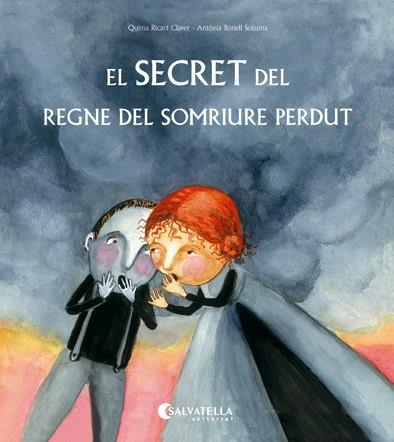 SECRET DEL REGNE DEL SOMRIURE PERDUT, EL | 9788417091736 | RICART CLAVER, QUIMA | Llibreria Huch - Llibreria online de Berga 