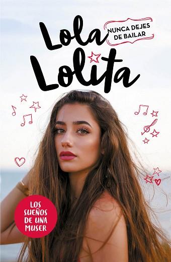 NUNCA DEJES DE BAILAR (LOLA LOLITA 1) | 9788417424305 | MORENO, LOLA | Llibreria Huch - Llibreria online de Berga 