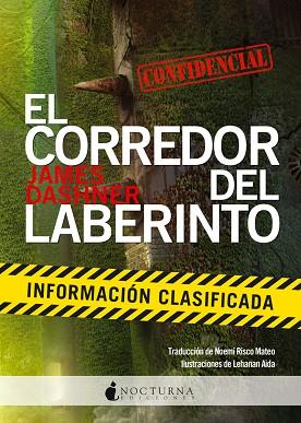 CORREDOR DEL LABERINTO, EL  INFORMACION CLASIFICADA | 9788494335433 | DASHNER, JAMES [VER TITULOS] | Llibreria Huch - Llibreria online de Berga 