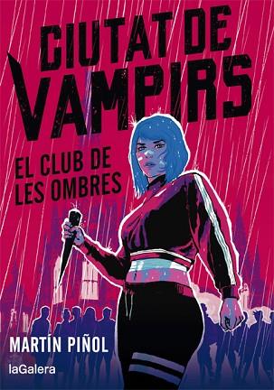 CIUTAT DE VAMPIRS 1. EL CLUB DE LES OMBRES | 9788424670665 | MARTÍN PIÑOL | Llibreria Huch - Llibreria online de Berga 