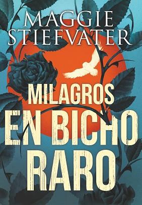 MILAGROS EN BICHO RARO | 9788491079750 | STIEFVATER, MAGGIE | Llibreria Huch - Llibreria online de Berga 