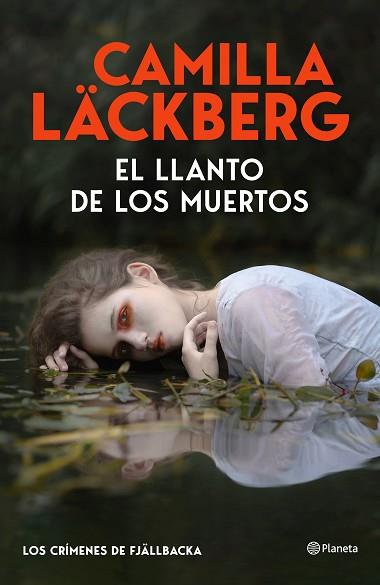 LLANTO DE LOS MUERTOS, EL (LOS CRÍMENES DE FJÄLLBACKA) | 9788408325536 | LÄCKBERG, CAMILLA | Llibreria Huch - Llibreria online de Berga 