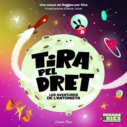 TIRA PEL DRET. LES AVENTURES DE L'ANTONIETA | 9788418135576 | JULVE GIL, ÒSCAR/THE PENGUINS | Llibreria Huch - Llibreria online de Berga 