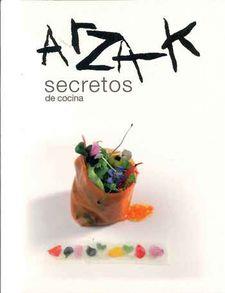 ARZAK SECRETOS DE COCINA | 9788494686351 | Llibreria Huch - Llibreria online de Berga 