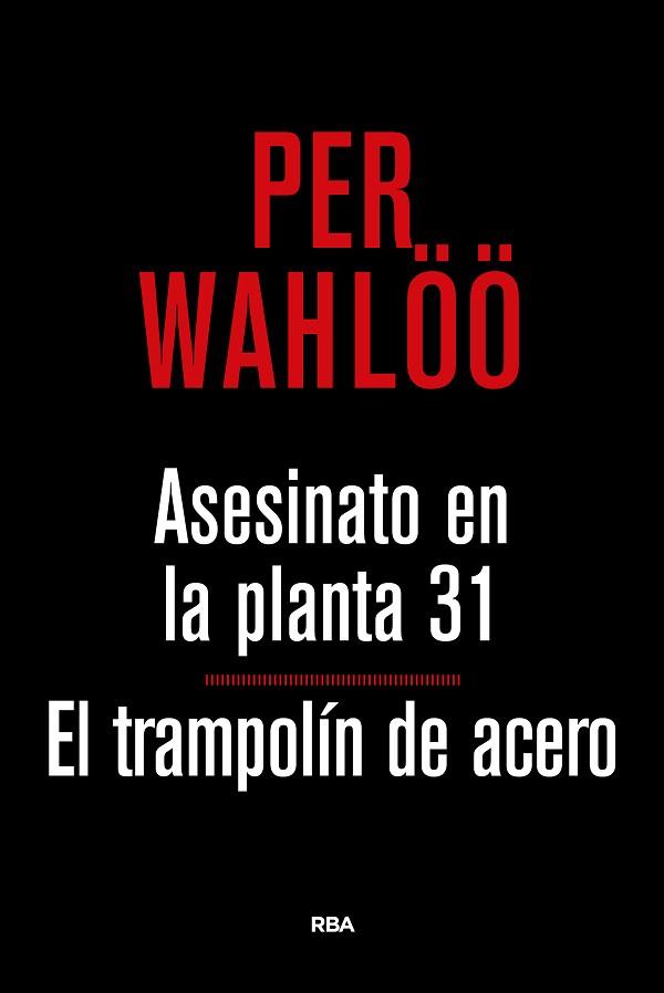ASESINATO EN LA PLANTA 31/ EL TRAPOLIN DE ACERO | 9788490567777 | WAHLOO, PER | Llibreria Huch - Llibreria online de Berga 