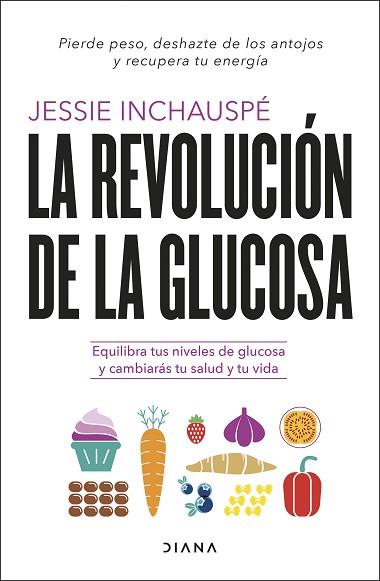 REVOLUCIÓN DE LA GLUCOSA, LA | 9788411190084 | INCHAUSPÉ, JESSIE | Llibreria Huch - Llibreria online de Berga 
