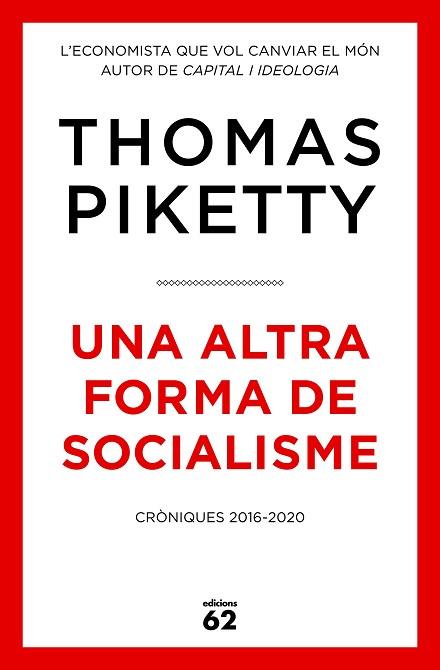 UNA ALTRA FORMA DE SOCIALISME | 9788429779431 | PIKETTY, THOMAS | Llibreria Huch - Llibreria online de Berga 