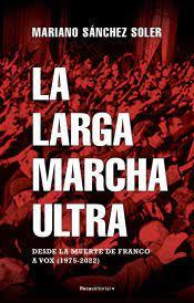 LARGA MARCHA ULTRA, LA | 9788418870187 | SANCHEZ SOLER, MARIANO | Llibreria Huch - Llibreria online de Berga 