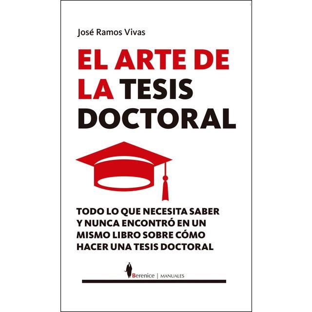 ARTE DE LA TESIS DOCTORAL, EL | 9788417797430 | RAMOS VIVAS, JOSE | Llibreria Huch - Llibreria online de Berga 