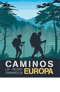 CAMINOS LOS MEJORES ITINERARIOS DE EUROPA | 9788418350894 | ARDITO, STEFANO | Llibreria Huch - Llibreria online de Berga 