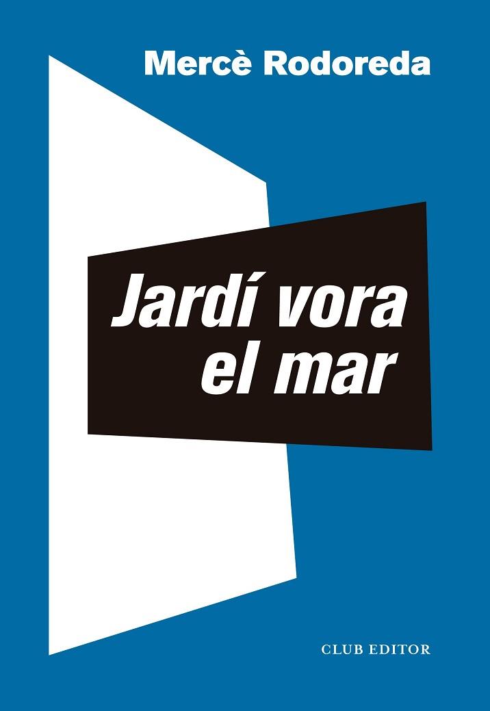 JARDÍ VORA EL MAR | 9788473294072 | RODOREDA, MERCÈ/SALA, TONI | Llibreria Huch - Llibreria online de Berga 