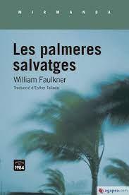 PALMERES SALVATGES, LES | 9788418858031 | FAULKNER, WILLIAM | Llibreria Huch - Llibreria online de Berga 