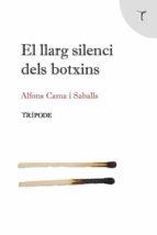 LLARG SILENCI DELS BOTXINS, EL | 9788412235128 | CAMA SABALLS, ALFONS | Llibreria Huch - Llibreria online de Berga 