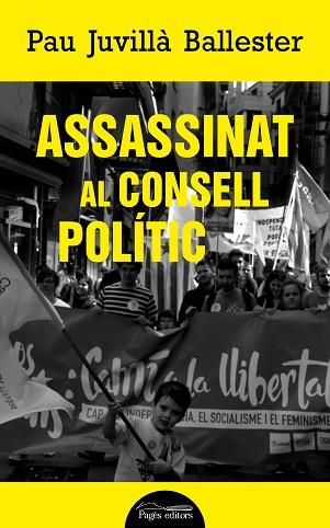 ASSASSINAT AL CONSELL POLÍTIC | 9788413032306 | JUVILLÀ BALLESTER, PAU | Llibreria Huch - Llibreria online de Berga 