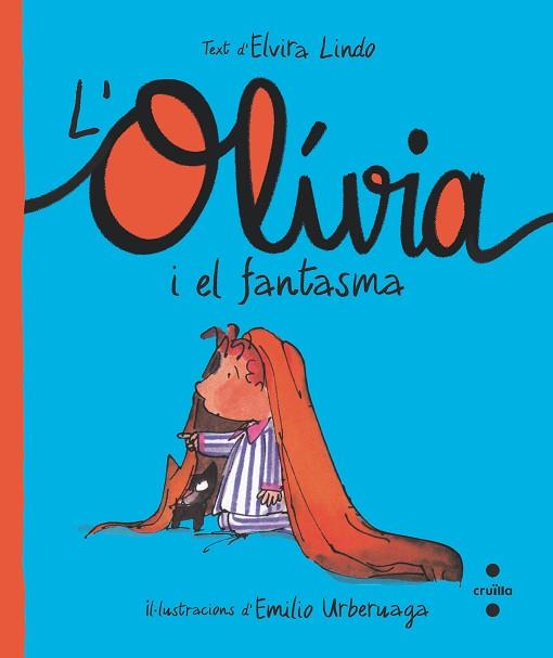 OLÍVIA I EL FANTASMA, L' | 9788466150217 | LINDO, ELVIRA | Llibreria Huch - Llibreria online de Berga 