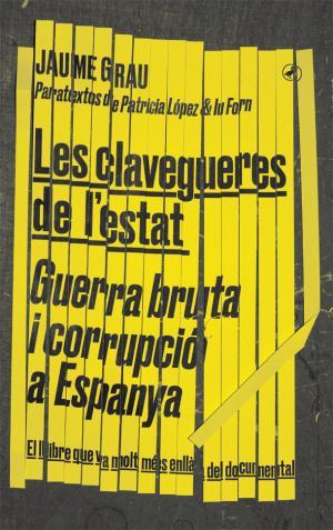 CLAVEGUERES DE L'ESTAT, LES | 9788416673674 | GRAU, JAUME | Llibreria Huch - Llibreria online de Berga 