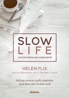 SLOW LIFE. VIVIR DE FORMA MÁS CONSCIENTE | 9788494948671 | FLIX ROCAMORA, HELEN | Llibreria Huch - Llibreria online de Berga 