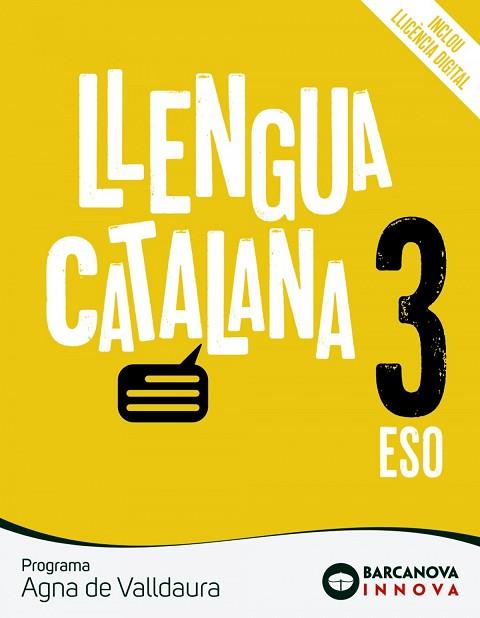 LLENGUA CATALANA 3 ESO AGNA DE VALLDAURA | 9788448950378 | Llibreria Huch - Llibreria online de Berga 