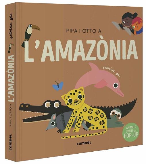 PIPA I OTTO A L'AMAZÒNIA | 9788491019060 | GEIS CONTI, PATRICIA | Llibreria Huch - Llibreria online de Berga 