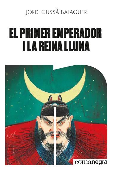 PRIMER EMPERADOR I LA REINA LLUNA, EL | 9788418022654 | CUSSÀ BALAGUER, JORDI | Llibreria Huch - Llibreria online de Berga 