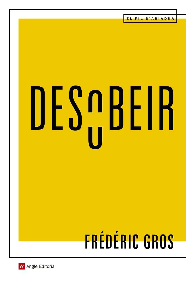 DESOBEIR | 9788417214463 | GROS, FRÉDÉRIC | Llibreria Huch - Llibreria online de Berga 