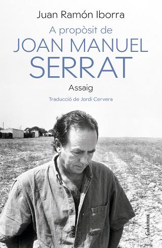 A PROPÒSIT DE JOAN MANUEL SERRAT | 9788466430500 | IBORRA, JUAN RAMÓN | Llibreria Huch - Llibreria online de Berga 