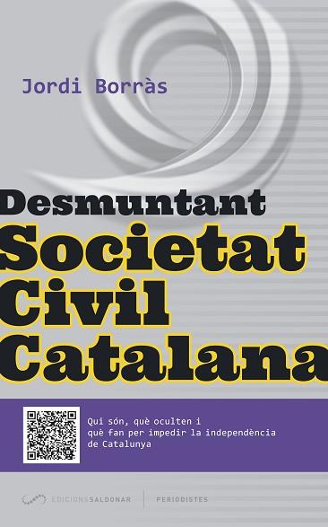 DESMUNTANT SOCIETAT CIVIL CATALANA | 9788494289675 | BORRAS ABELLO, JORDI [VER TITULOS] | Llibreria Huch - Llibreria online de Berga 