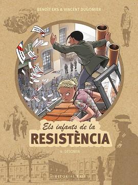 INFANTS DE LA RESISTÈNCIA 6. DESOBEIR, ELS | 9788417759674 | ERS, BENOÎT/DUGOMIER, VINCENT | Llibreria Huch - Llibreria online de Berga 