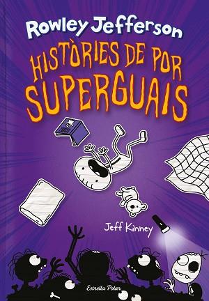 HISTÒRIES DE POR SUPERGUAIS DIARI DEL ROWLEY 3 | 9788418444494 | KINNEY, JEFF | Llibreria Huch - Llibreria online de Berga 