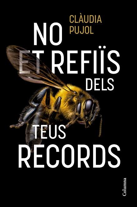 NO ET REFIÏS DELS TEUS RECORDS | 9788466431514 | PUJOL DEVESA, CLÀUDIA | Llibreria Huch - Llibreria online de Berga 