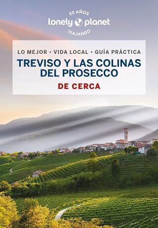 TREVISO Y LAS COLINAS DEL PROSECCO DE CERCA 1 | 9788408269113 | FALCONIERI, DENIS | Llibreria Huch - Llibreria online de Berga 