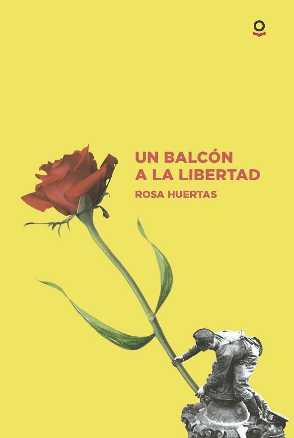 BALCÓN A LA LIBERTAD, UN | 9788491223801 | HUERTAS, ROSA | Llibreria Huch - Llibreria online de Berga 