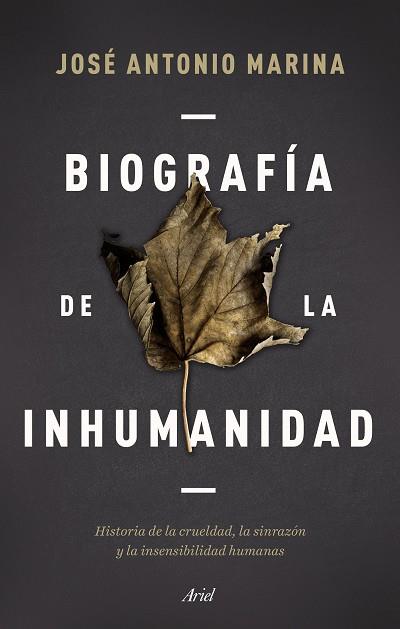 BIOGRAFÍA DE LA INHUMANIDAD | 9788434433304 | MARINA, JOSÉ ANTONIO | Llibreria Huch - Llibreria online de Berga 