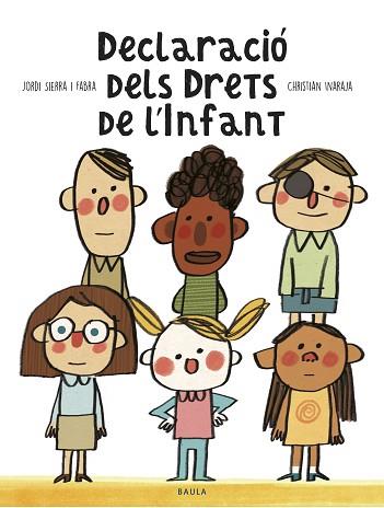 DECLARACIÓ DELS DRETS DE L'INFANT | 9788447940363 | SIERRA I FABRA, JORDI | Llibreria Huch - Llibreria online de Berga 