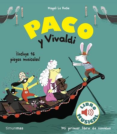 PACO Y VIVALDI. LIBRO MUSICAL | 9788408179870 | LE HUCHE, MAGALI | Llibreria Huch - Llibreria online de Berga 