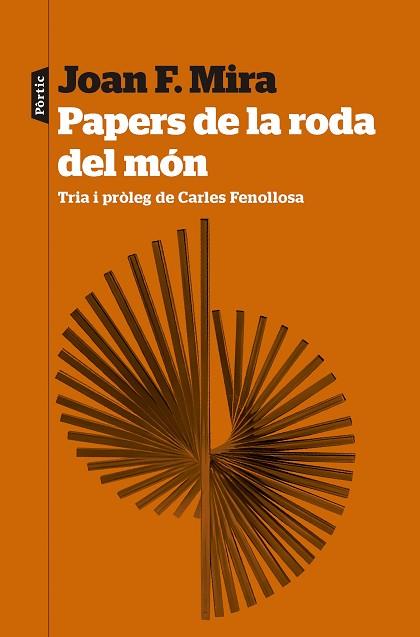 PAPERS DE LA RODA DEL MÓN | 9788498095579 | MIRA, JOAN FRANCESC | Llibreria Huch - Llibreria online de Berga 