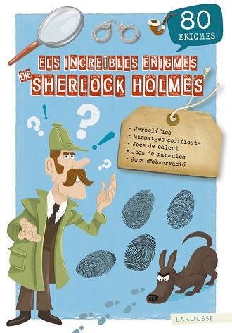 INCREÏBLES ENIGMES DE SHERLOCK HOLMES, ELS | 9788417720155 | LAROUSSE EDITORIAL | Llibreria Huch - Llibreria online de Berga 