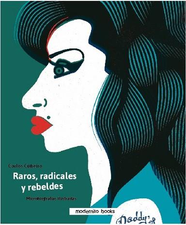 RAROS RADICALES Y REBELDES | 9788494781421 | CUBEIRO, CARLOS | Llibreria Huch - Llibreria online de Berga 