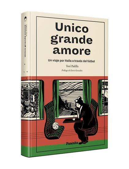UNICO GRANDE AMORE (TAPA BLANDA) | 9788412741100 | PADILLA, TONI | Llibreria Huch - Llibreria online de Berga 