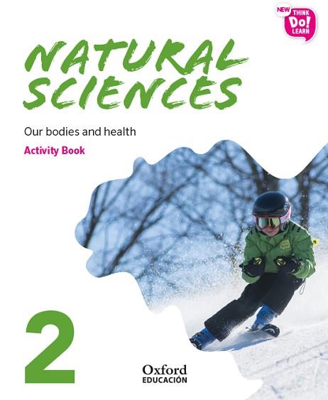 NEW THINK DO LEARN NATURAL SCIENCES 2. ACTIVITY BOOK. OUR BODIES AND HEALTH (NAT | 9780190527846 | Llibreria Huch - Llibreria online de Berga 