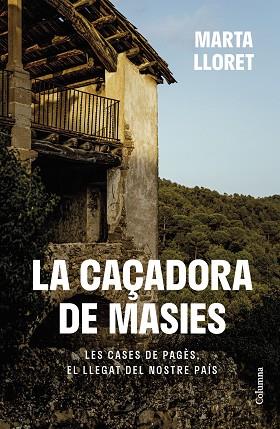 CAÇADORA DE MASIES, LA | 9788466430111 | LLORET BLACKBURN, MARTA | Llibreria Huch - Llibreria online de Berga 