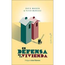 EN DEFENSA DE LA VIVIENDA | 9788494886171 | MADDEN, DAVID/ MARCUSE, PETER | Llibreria Huch - Llibreria online de Berga 
