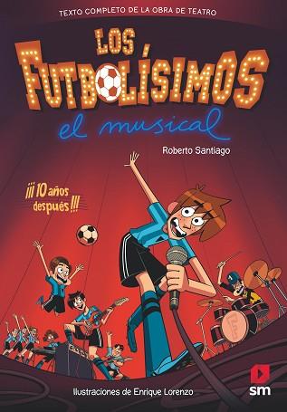 FUTBOLISIMOS.EL MUSICAL, LOS | 9788491079415 | SANTIAGO, ROBERTO | Llibreria Huch - Llibreria online de Berga 