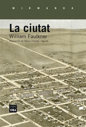 CIUTAT, LA | 9788415835660 | FAULKNER, WILLIAM (1897-1962) [VER TITULOS] | Llibreria Huch - Llibreria online de Berga 