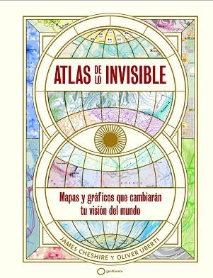 ATLAS DE LO INVISIBLE | 9788408269236 | UBERTI, OLIVER/CHESHIRE, JAMES | Llibreria Huch - Llibreria online de Berga 